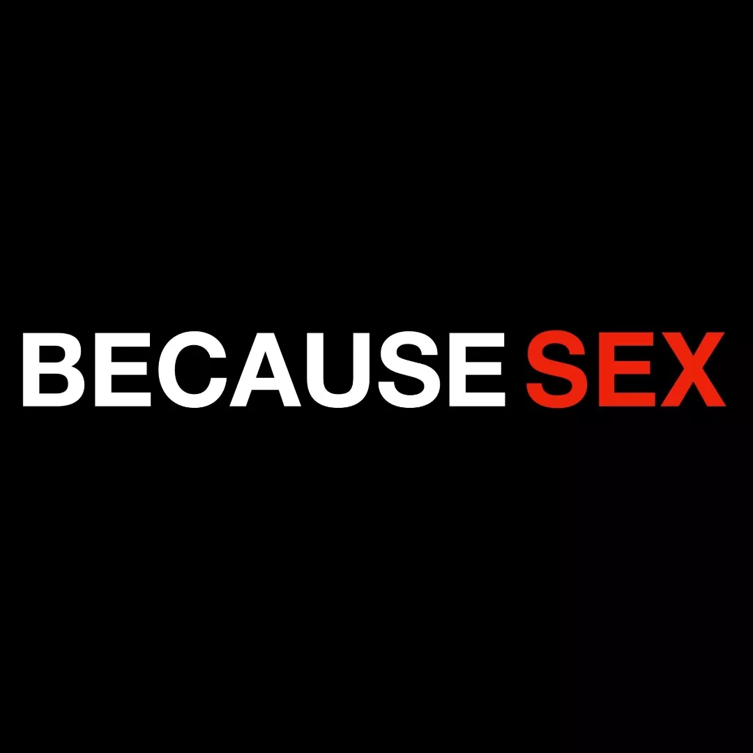 @becausesex